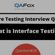 What Is Interface Testing Software Testing Interview Question 26