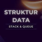 Mengenal Struktur Data Stack Dan Queue