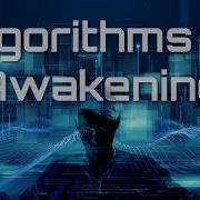 ALGORITHMS OF AWAKENING Music To Awaken Higher States Of Consciousness