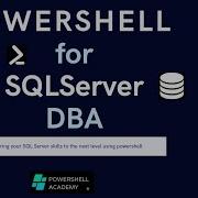 Powershell For SQL Server DBA By Powershell Academy