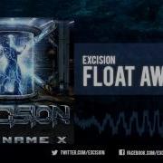 Excision Float Away Official Upload