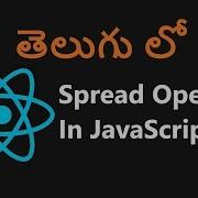 Spread Operator In JavaScript In Telugu 6 ReactJs In Telugu