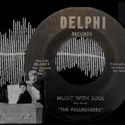 The Pallbearers Music With Soul USA Delphi Records 1967