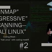 NMAP Tutorial AGGRESSIVE Scanning Using NMAP NMAP Tutorial 2 Kali Linux Coding Mesh Rajkumar