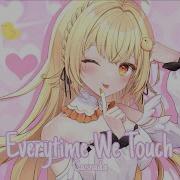 Nightcore Everytime We Touch Lyrics