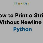 How To Print A String Without Newline In Python