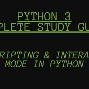 2 Script Mode And Interactive Mode In Python 3 Python For Beginners 2021