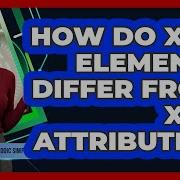 How Do XML Elements Differ From XML Attributes