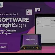 BrightAuthor Connected Free Software จ ดการคอนเทนต จาก BrightSign