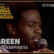 Love And Happiness Al Green The Midnight Special