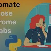 Close Tabs Chrome Python Automation