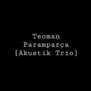 Teoman Paramparça Akustik Trio