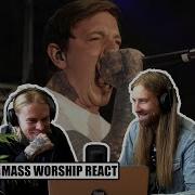 MASS WORSHIP React To BLEED FROM WITHIN