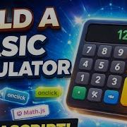 Build A Basic Calculator In JavaScript Onclick Eval Logging Math Js Explained