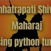 Chhatrapati Shivaji Maharaj Picture In Python Turtle