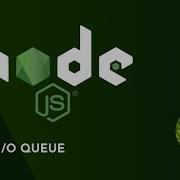 Node Js Tutorial 45 I O Queue