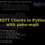 MQTT Clients In Python With The Paho Mqtt Module