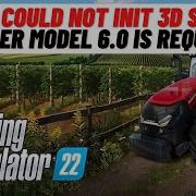 How To Fix Farming Simulator 22 Error Could Not Init 3D System Shader Model 6 0 Is Required