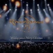 Heartland From Riverdance 25th Anniversary Show Merry Christmas