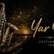 Yar Yar Instrumental Cover