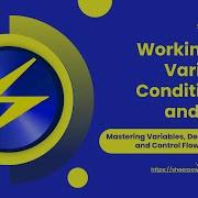 Working With Variables Conditionals And Loops