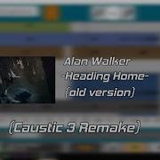 Alan Walker Heading Home Old Version Remake Template In Caustic 3 PROJECT FILE