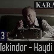 Karadayı 3 Bölüm Çetin Tekindor Haydi Abbas