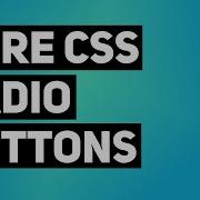 Custom CSS Radio Buttons No JS Create Pure CSS Radio Button With Any Design