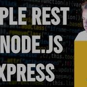Simple REST API With Node Js And Express JavaScript Tutorial For Beginners