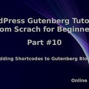 Wordpress Gutenberg Block Editor Beginners Tutorials 10 Using Shortcodes In Gutenberg Block