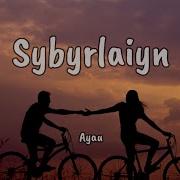 Ayau Sybyrlaiyn Lyrics