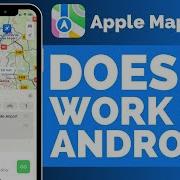 Apple Maps On Android Does It Work
