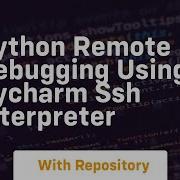 Python Remote Debugging Using Pycharm Ssh Interpreter