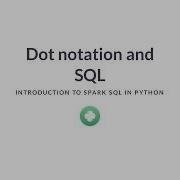 Python Tutorial Dot Notation And SQL