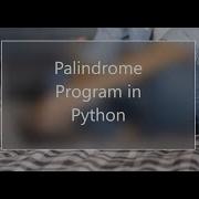 PYTHON PROGRAM 13 PALINDROME IN PYTHON PROGRAM TO CHECK IF A STRING IS PALINDROME USING SLICING