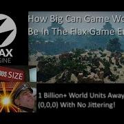 The Maximum Size Of A Game World Using The Flax Game Engine
