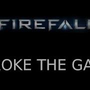 Firefall Ep1 I Broke The Game