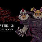 Super Dark Deception CHAPTER 2 ALL TRAILERS