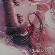 Around The World La La La La La Nightcore