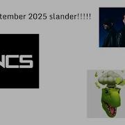 NCS September 2025 Slander