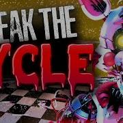 FNAF ENDING SONG Break The Cycle ANIMATED
