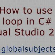 How To Use Loop In C Visual Studio 2010