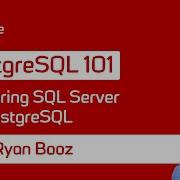 Comparing SQL Server And PostgreSQL PostgreSQL 101