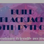 Build Your Own Blackjack Game In Python INTRO
