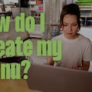 How Do I Create My Menu
