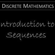Discrete Math 2 4 1 Introduction To Sequences