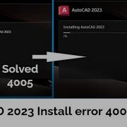 AutoCAD 2023 Install Error 4005 Is Solved