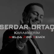 Serdar Ortaç Karabiberim Melda Pro Remix Vur Kadehlere