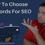 How To Choose Keywords For SEO Easy Guide To Finding The Right Keywords