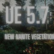 Unreal Engine 5 7 The NEW Foliage System Is Insane